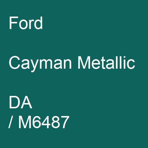 Ford, Cayman Metallic, DA / M6487.